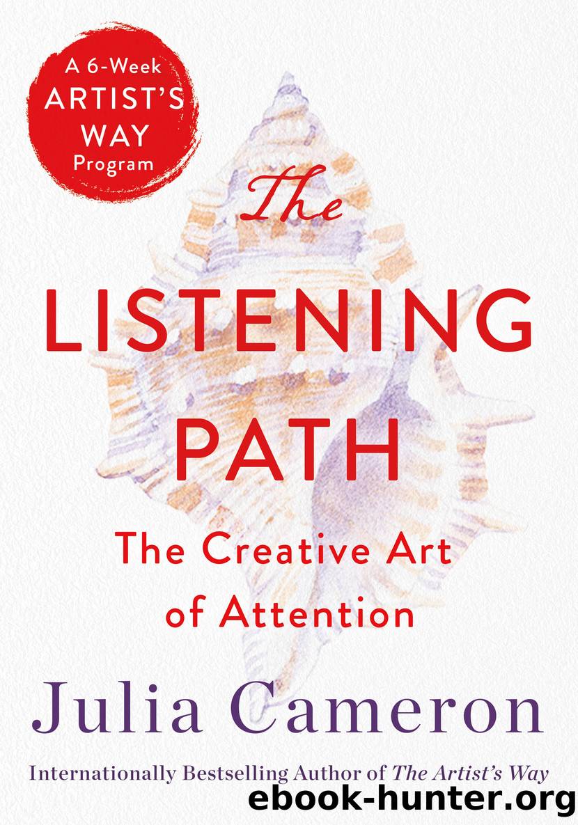 The Listening Path by Julia Cameron