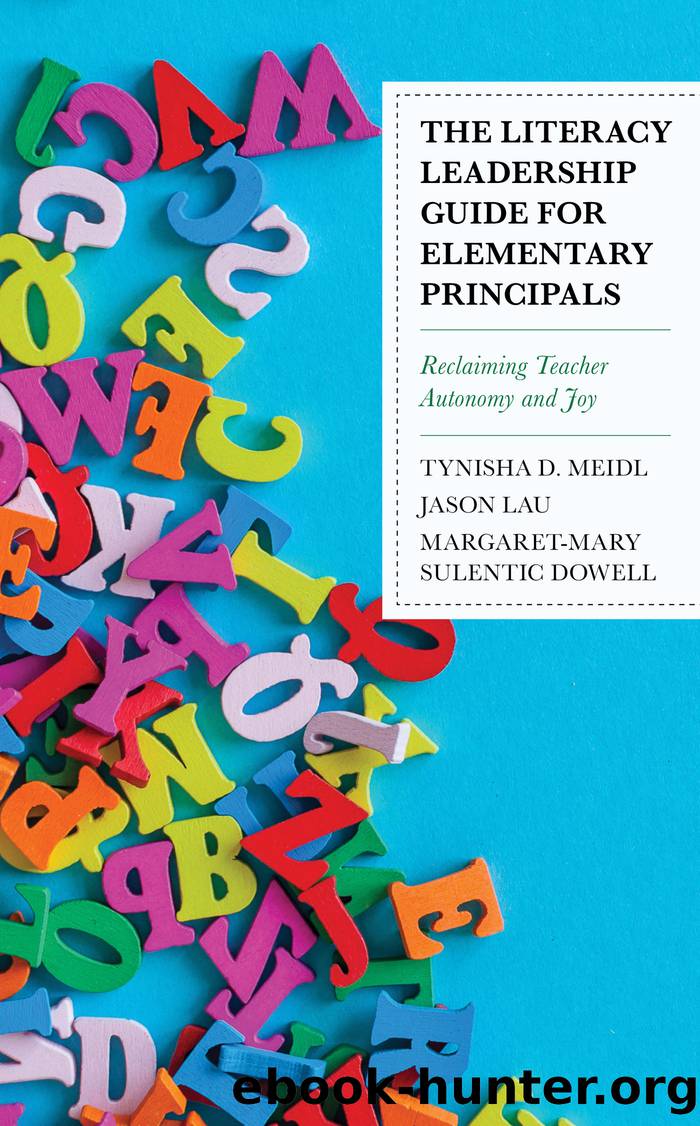 The Literacy Leadership Guide for Elementary Principals by Meidl Tynisha D.;Lau Jason;Sulentic Dowell Margaret-Mary;