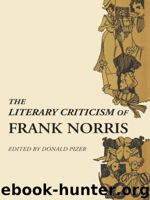 The Literary Criticism of Frank Norris by Donald Pizer