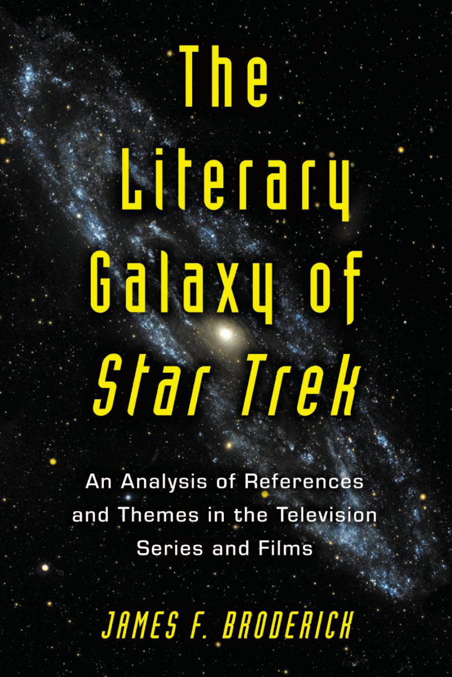 The Literary Galaxy of Star Trek by James F. Broderick