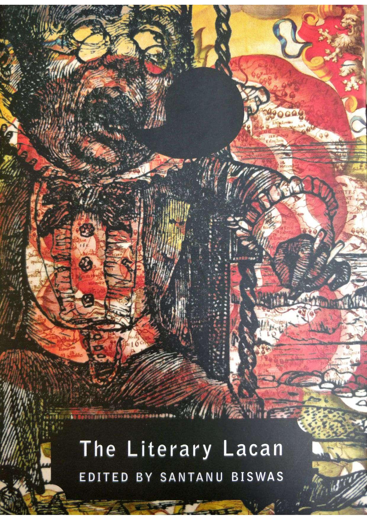The Literary Lacan: From Literature to Lituraterre and Beyond by Santanu Biswas (Editor)