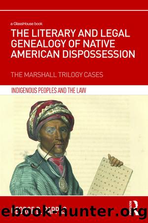The Literary and Legal Genealogy of Native American Dispossession by George D Pappas