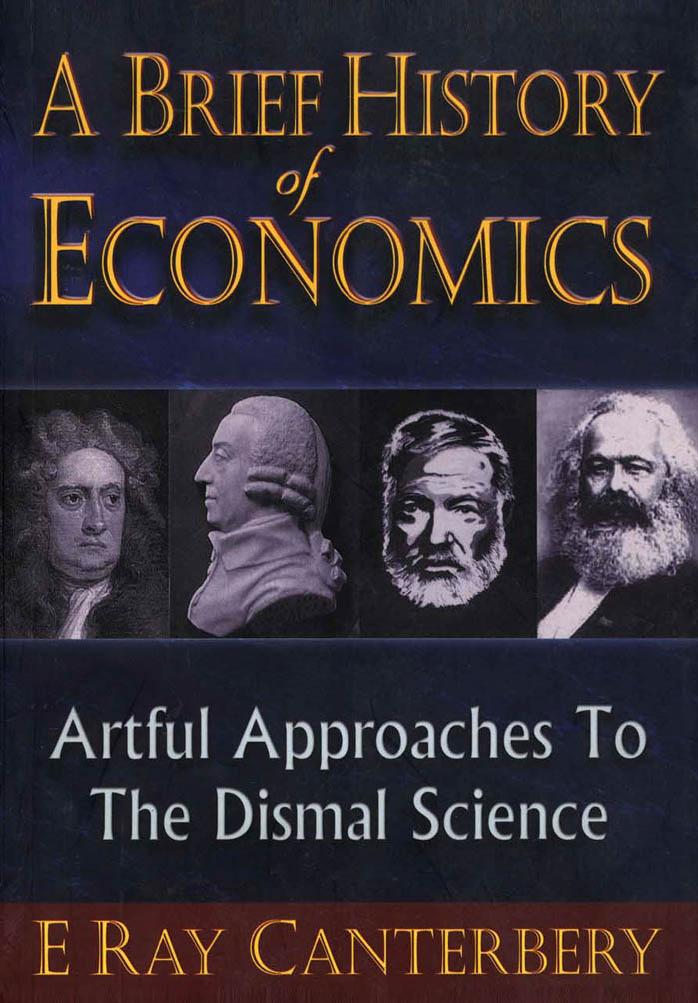 The Literate Economist - A Brief History of Economics by E. Canterbury