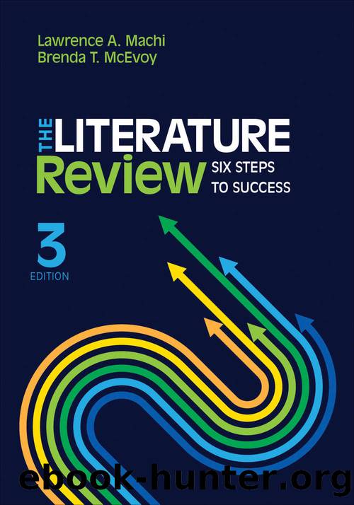 The Literature Review: Six Steps to Success by Machi Lawrence A. & McEvoy Brenda T
