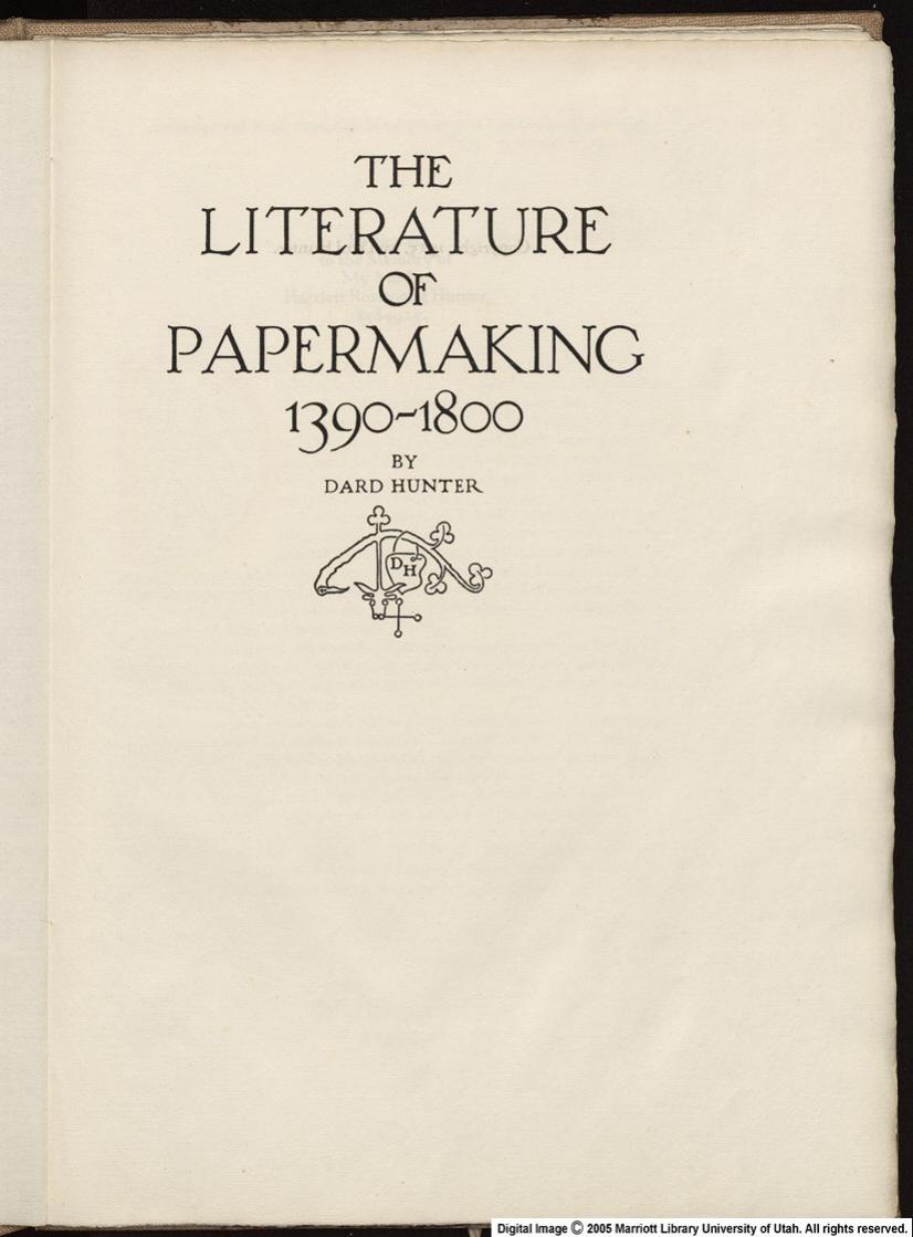 The Literature of Papermaking 1390-1800 by Dard Hunter