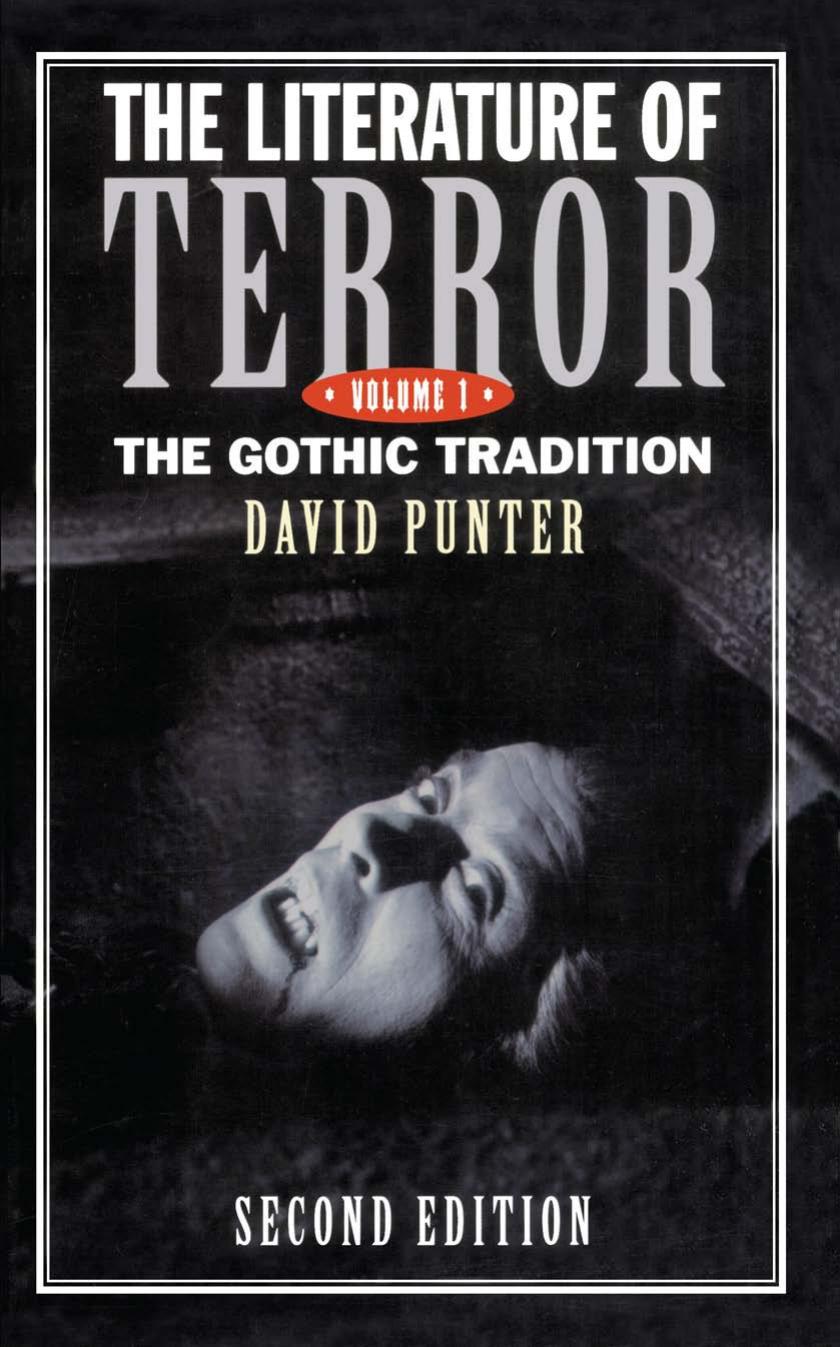 The Literature of Terror: A History of Gothic Fictions from 1765 to the Present Day, Volume 1: The Gothic Tradition by David Punter