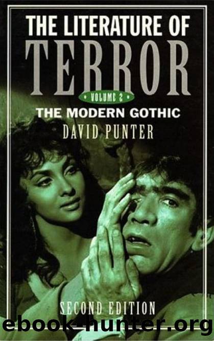 The Literature of Terror: A History of Gothic Fictions from 1765 to the Present Day, Volume 2: The Modern Gothic by Punter David