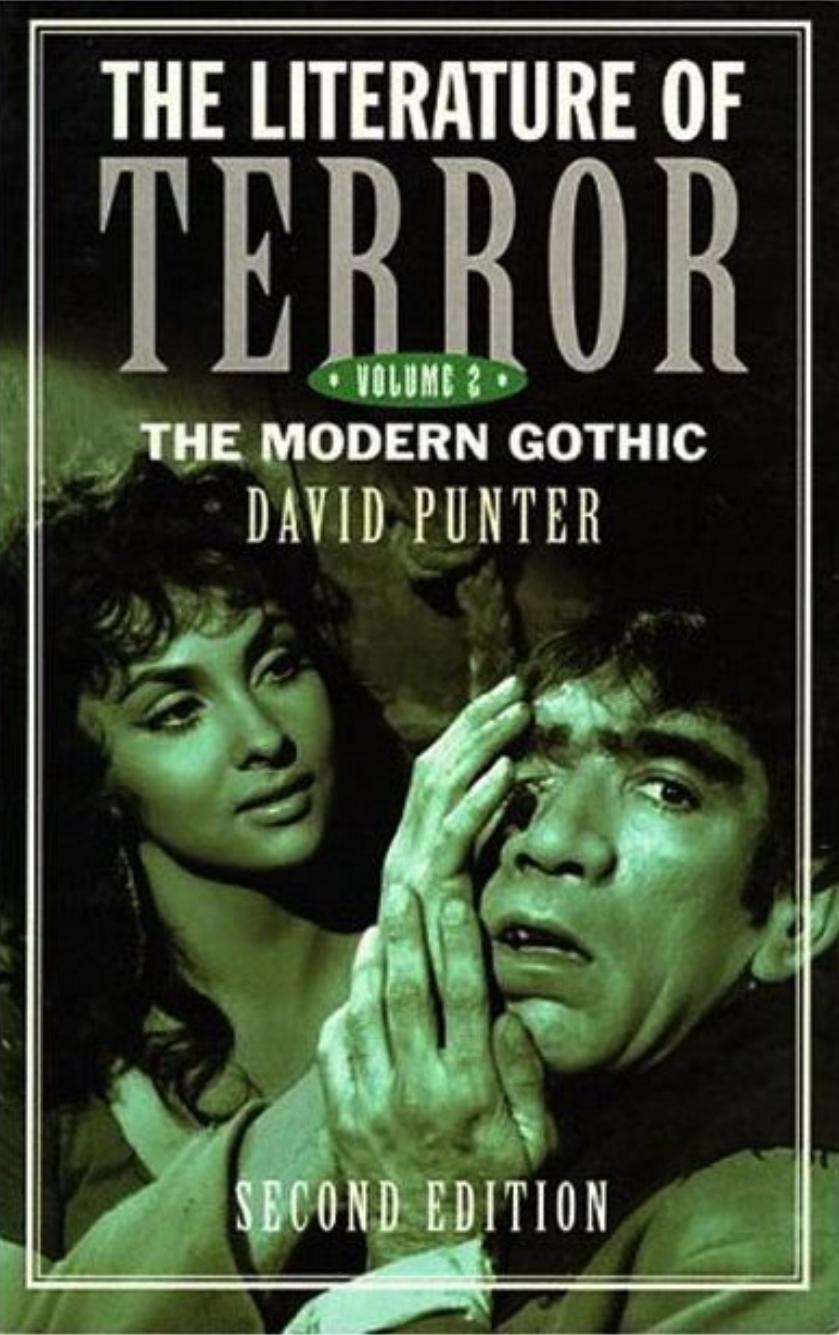 The Literature of Terror; A History of Gothic Fictions from 1765 to the Present Day, Volume 2: The Modern Gothic by David Punter