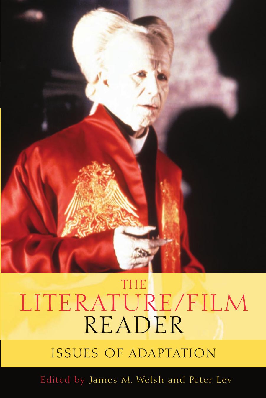 The LiteratureFilm Reader: Issues of Adaptation by James M. Welsh