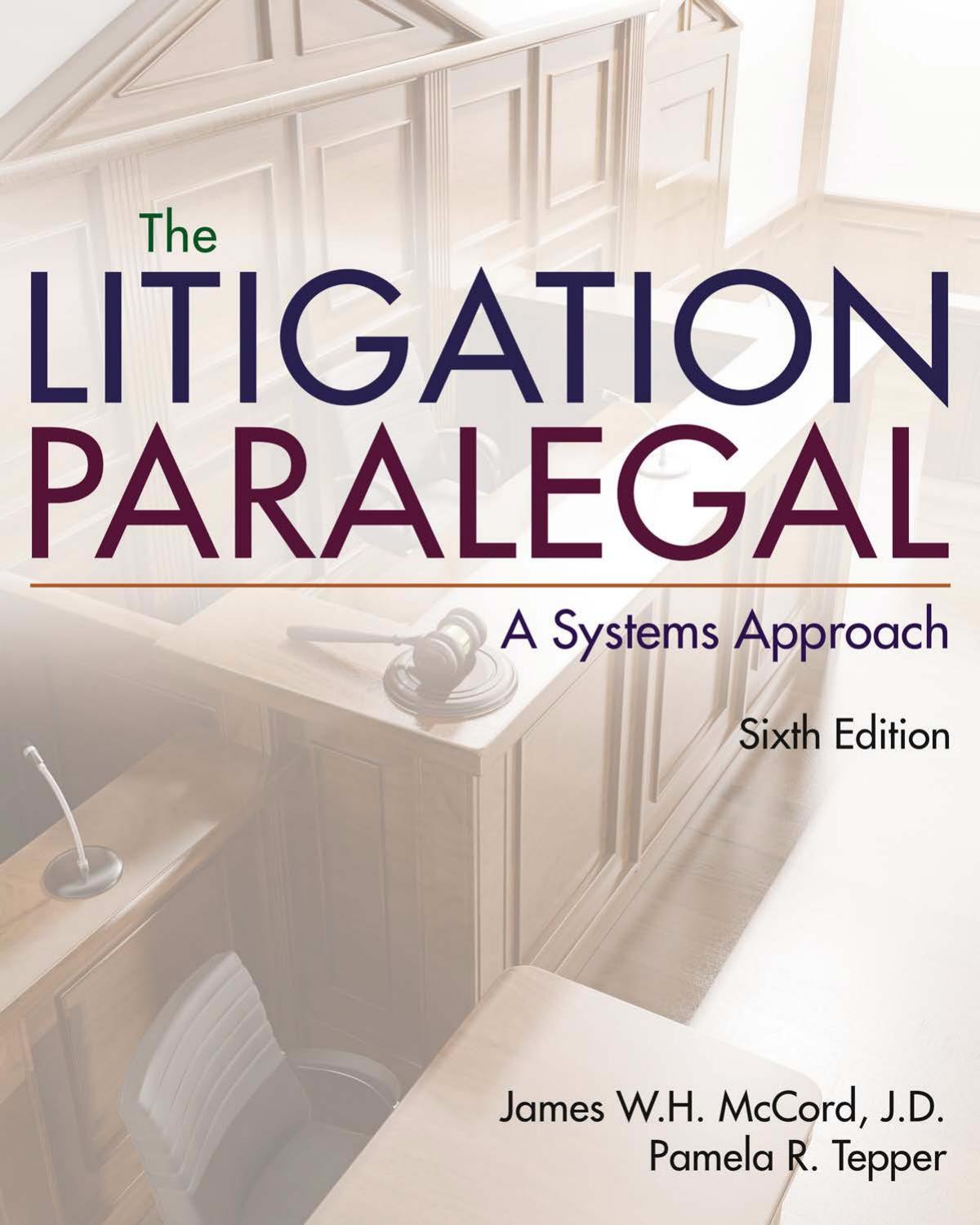 The Litigation Paralegal: A Systems Approach by James W. H. McCord Pamela Tepper
