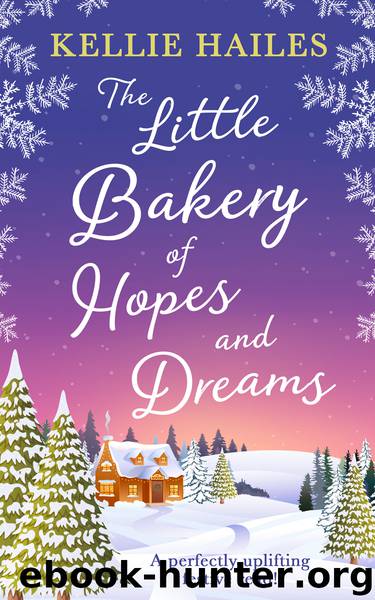 The Little Bakery of Hopes and Dreams by Kellie Hailes