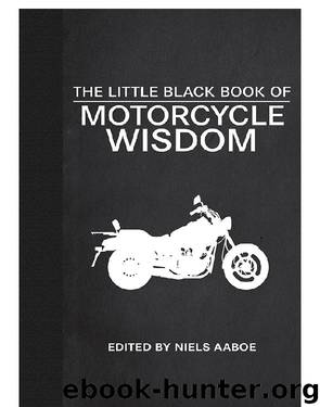 The Little Black Book of Motorcycle Wisdom by Niels Aaboe