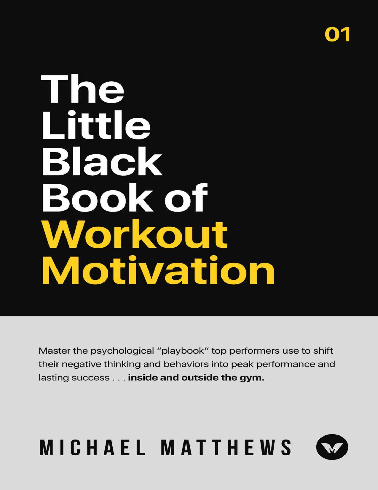 The Little Black Book of Workout Motivation (Muscle for Life) by Michael Matthews
