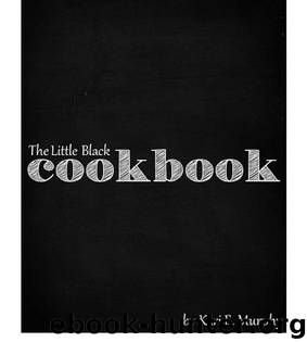 The Little Black Cookbook by Kari Murphy