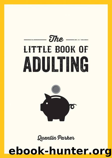 The Little Book of Adulting by Quentin Parker