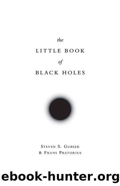 The Little Book of Black Holes by Steven S. Gubser & Frans Pretorius