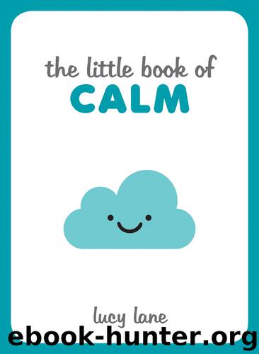 The Little Book of Calm by Lucy Lane
