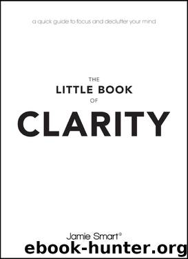 The Little Book of Clarity by Jamie Smart