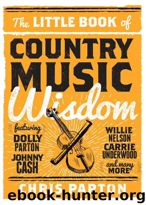 The Little Book of Country Music Wisdom by Christopher Parton