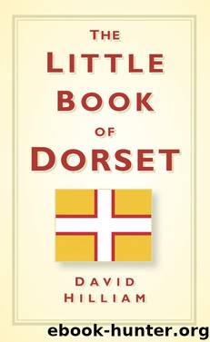 The Little Book of Dorset by David Hilliam