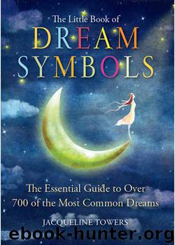 The Little Book of Dream Symbols by Jacqueline Towers