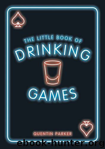 The Little Book of Drinking Games by Quentin Parker