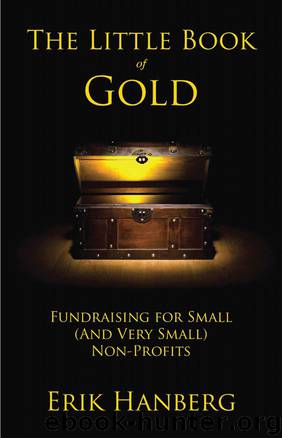 The Little Book of Gold: Fundraising for Small (and Very Small) Nonprofits by Erik Hanberg