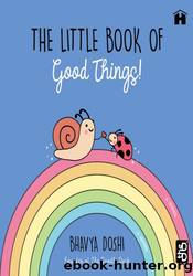 The Little Book of Good Things by Bhavya Doshi