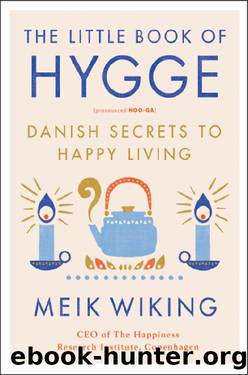 The Little Book of Hygge_The Danish Way to Live Well by Meik Wiking