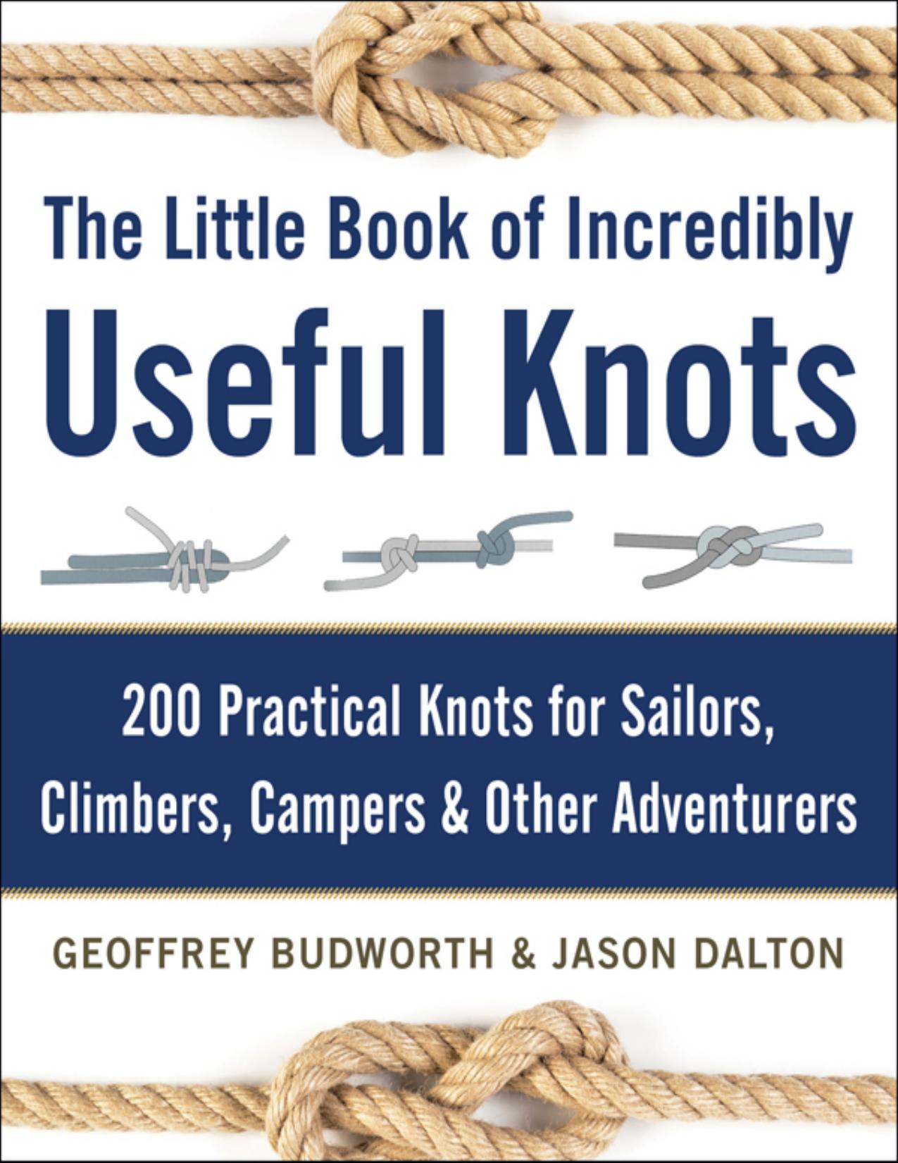 The Little Book of Incredibly Useful Knots by Geoffrey Budworth