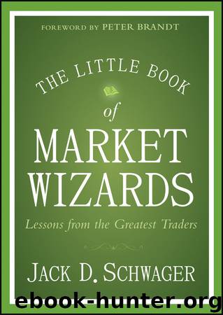 The Little Book of Market Wizards: Lessons from the Greatest Traders (Little Books. Big Profits) by Jack D. Schwager