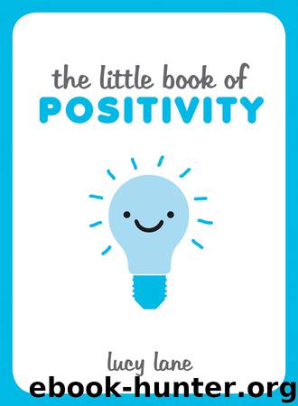 The Little Book of Positivity by Lucy Lane