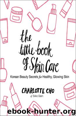 The Little Book of Skin Care by Charlotte Cho
