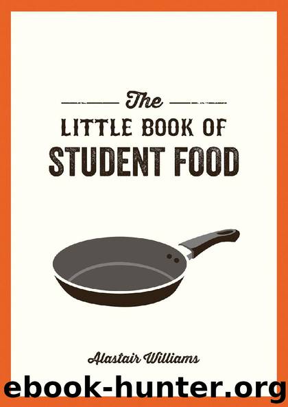 The Little Book of Student Food by Alastair Williams