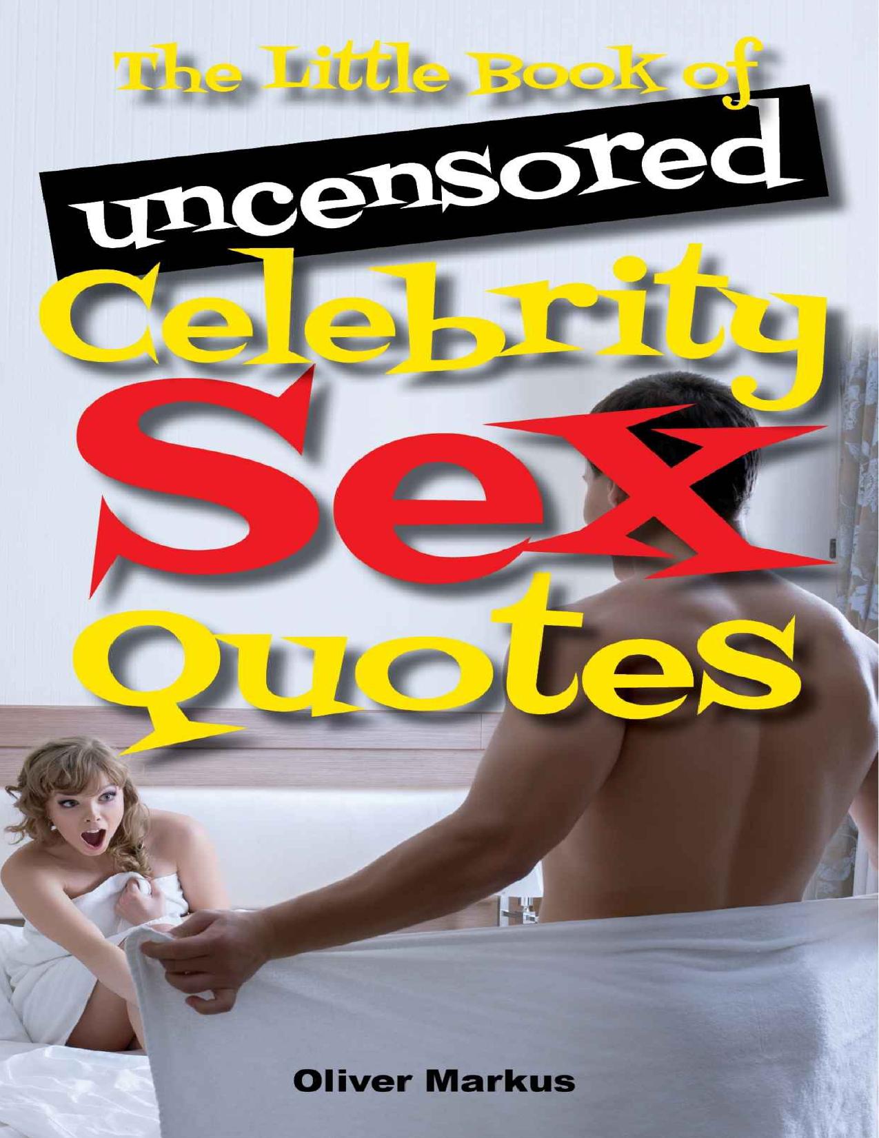 The Little Book of Uncensored Celebrity Sex Quotes (Free Kindle Books 2) by Oliver Markus