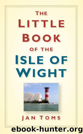 The Little Book of the Isle of Wight by Jan Toms
