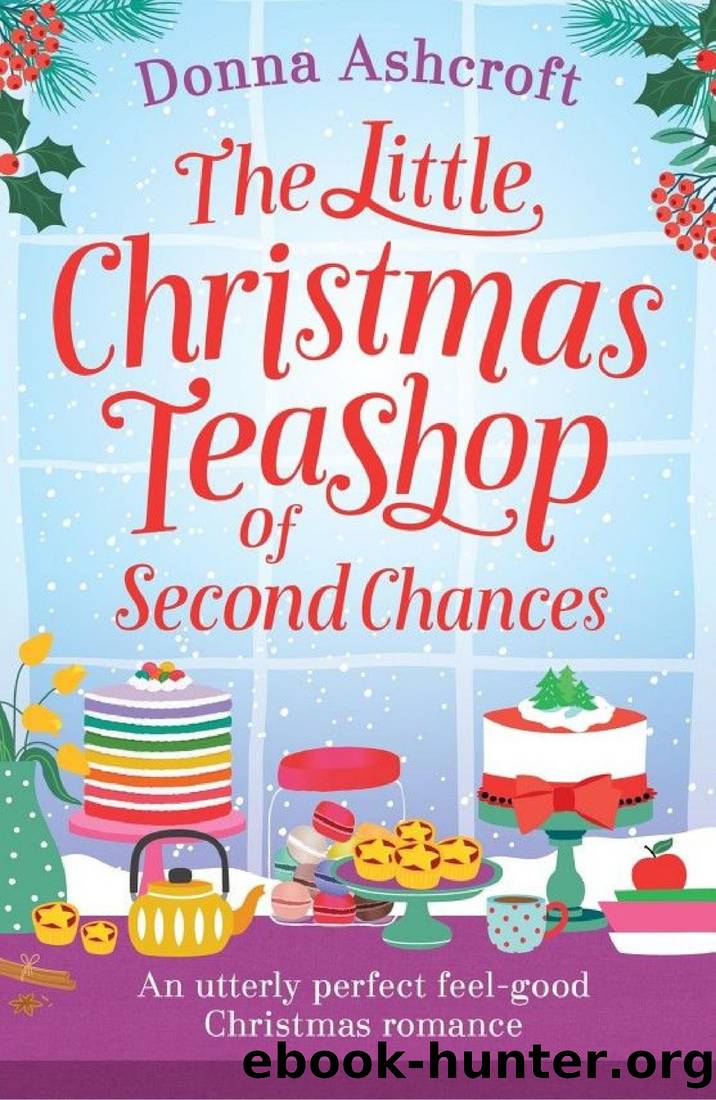 The Little Christmas Teashop of Second Chances by Donna Ashcroft