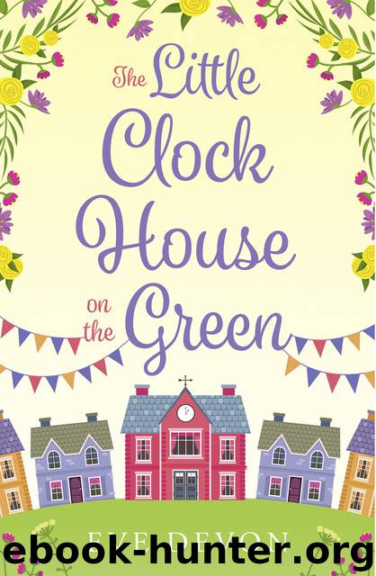 The Little Clock House on the Green by Eve Devon