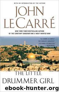 The Little Drummer Girl: A Novel by John le Carré