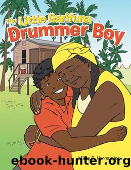 The Little Garifuna Drummer Boy by Misty R. Hernandez