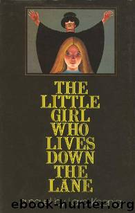 The Little Girl Who Lives Down the Lane by Laird Koenig