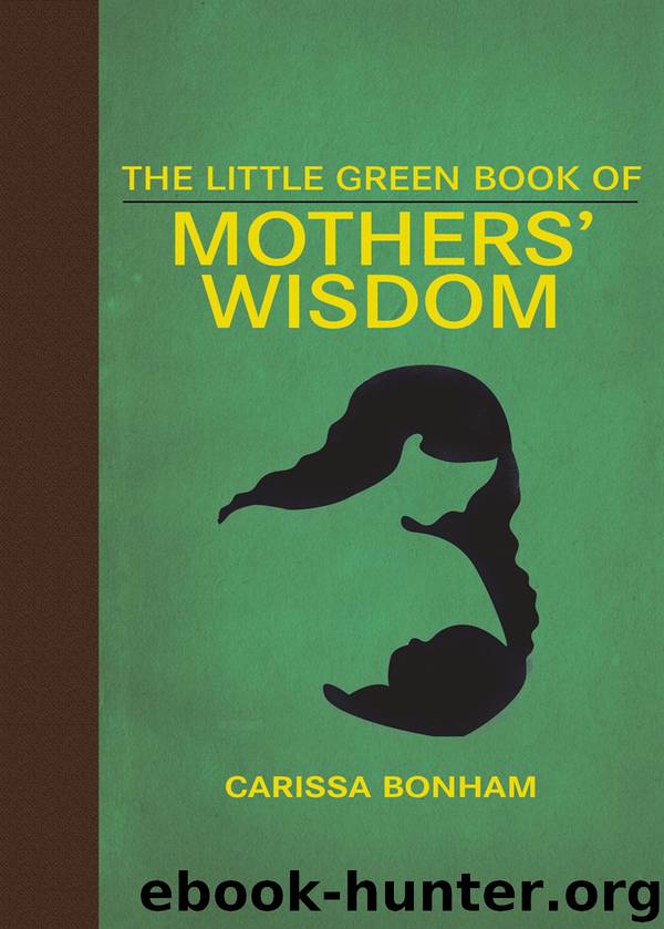 The Little Green Book of Mothers' Wisdom by Carissa Bonham