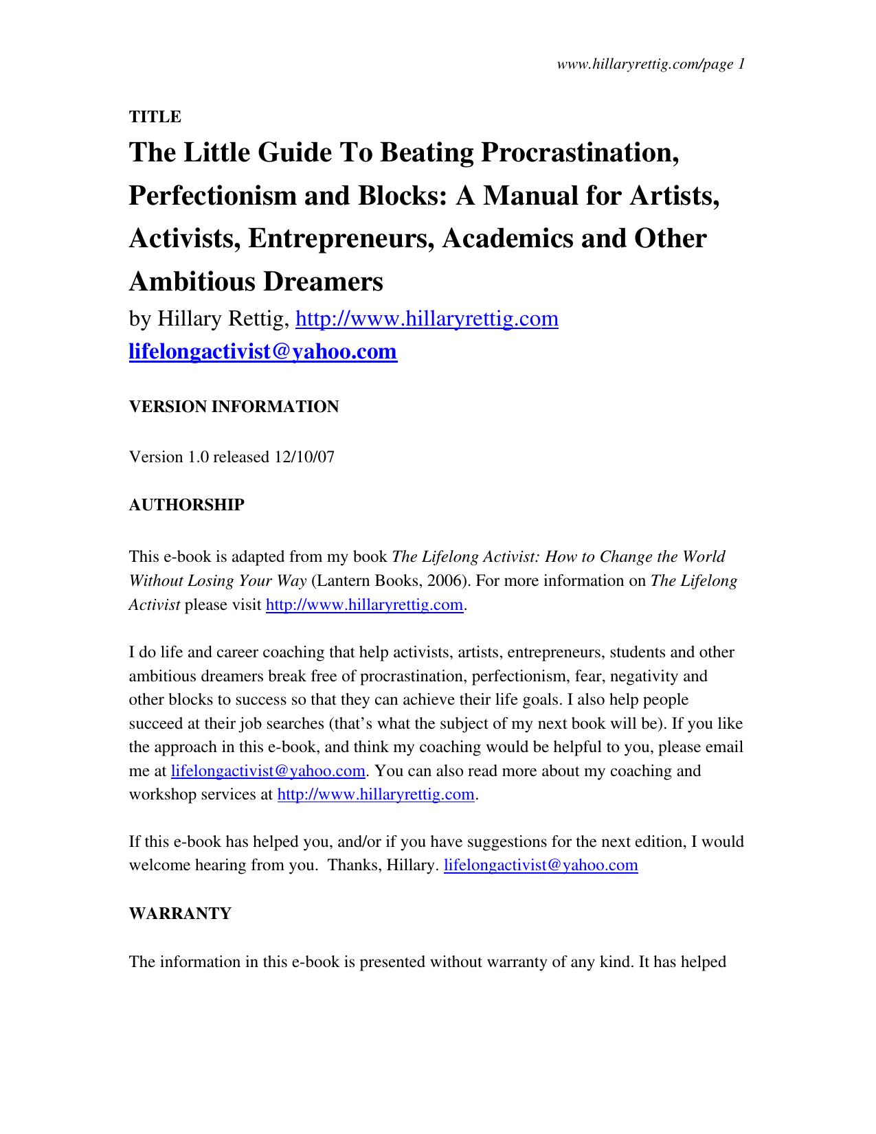 The Little Guide To Beating Procrastination, Perfectionism and Blocks: A Manual for Artists, Activists, Entrepreneurs, Academics and Other Ambitious Dreamers by Hillary Rettig