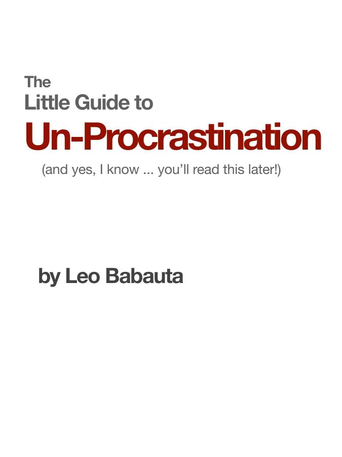 The Little Guide to Un-Procrastination by Leo Babauta