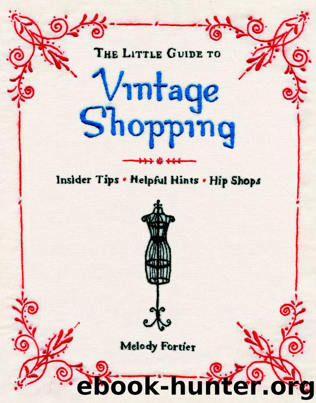 The Little Guide to Vintage Shopping by Melody Fortier