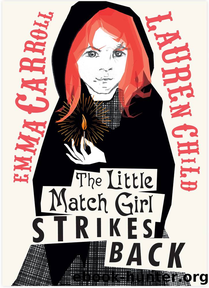 The Little Match Girl Strikes Back by Emma Carroll