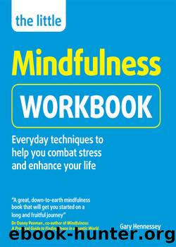 The Little Mindfulness Workbook by Gary Hennessey