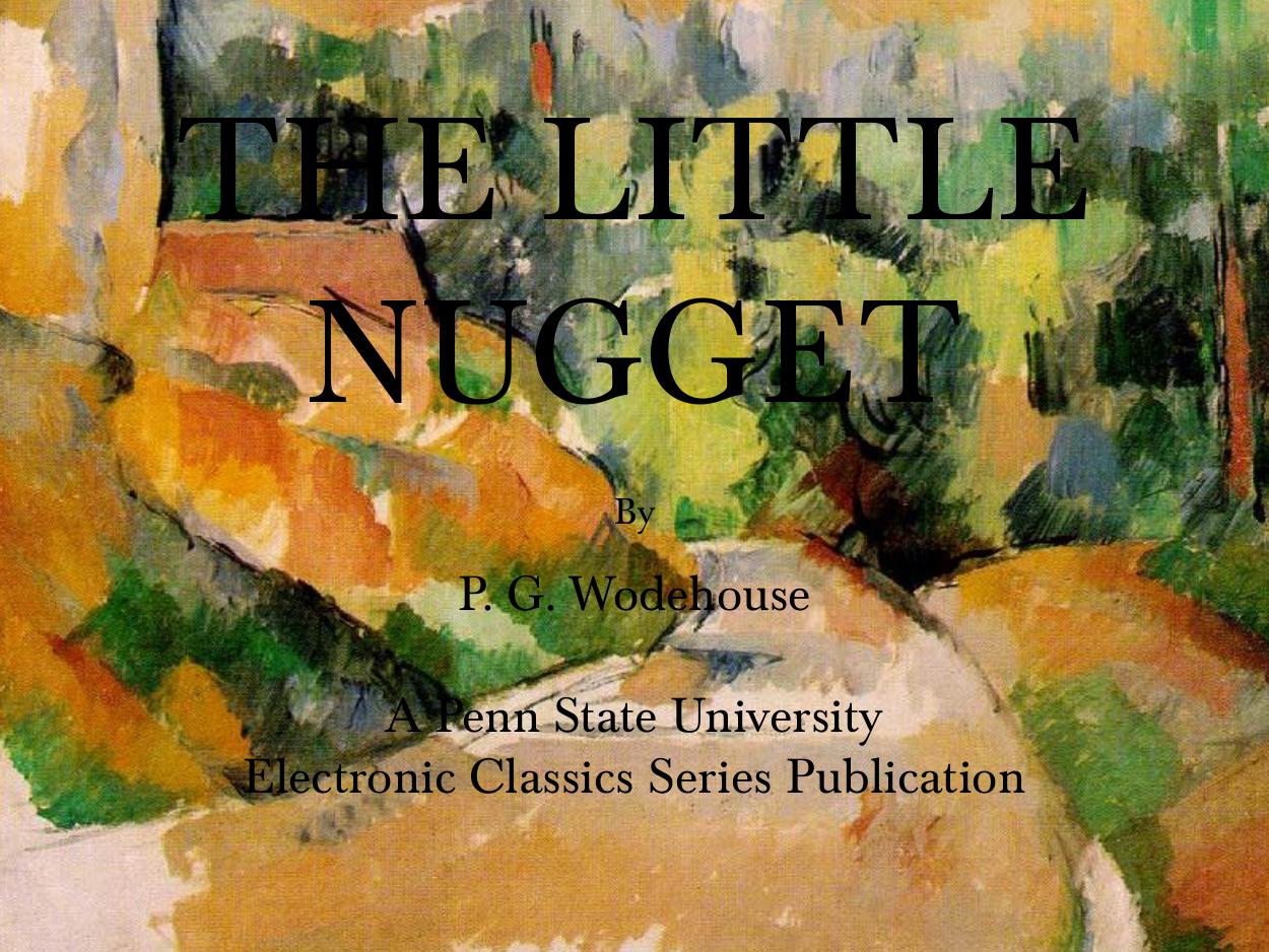 The Little Nugget by P. G. Wodehouse