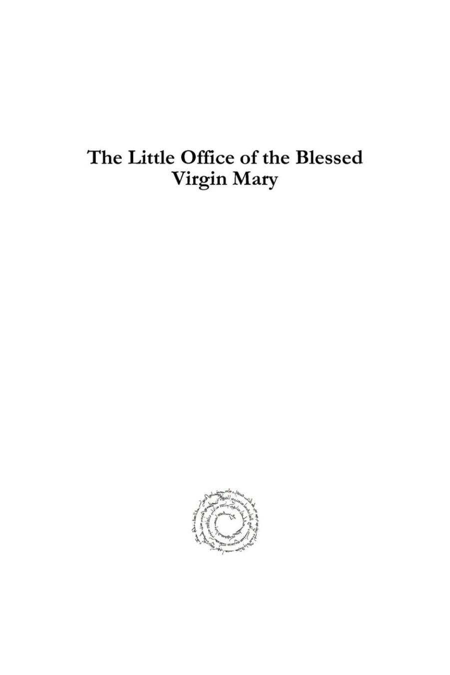 The Little Office of the Blessed Virgin Mary: Petit office de la TrÃ¨s-Sainte Vierge by Anonymous