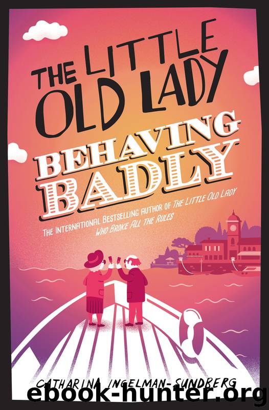 The Little Old Lady Behaving Badly by Catharina Ingelman-Sundberg